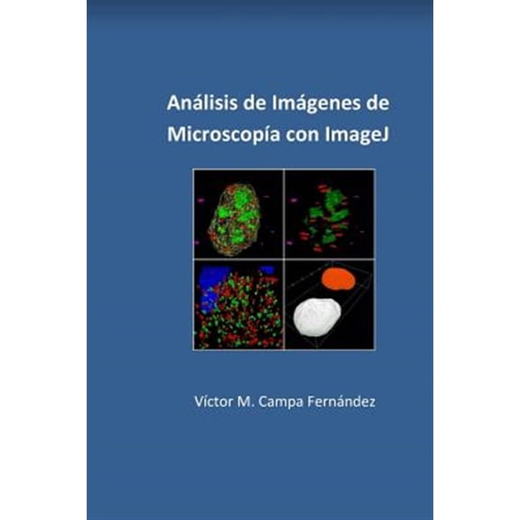 Pre-Owned Analisis de imagenes de microscopia con ImageJ (Paperback)