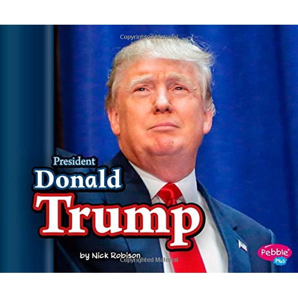 President Donald Trump (Pebble Plus)