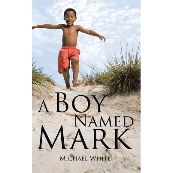 A Boy Named Mark, (Hardcover)