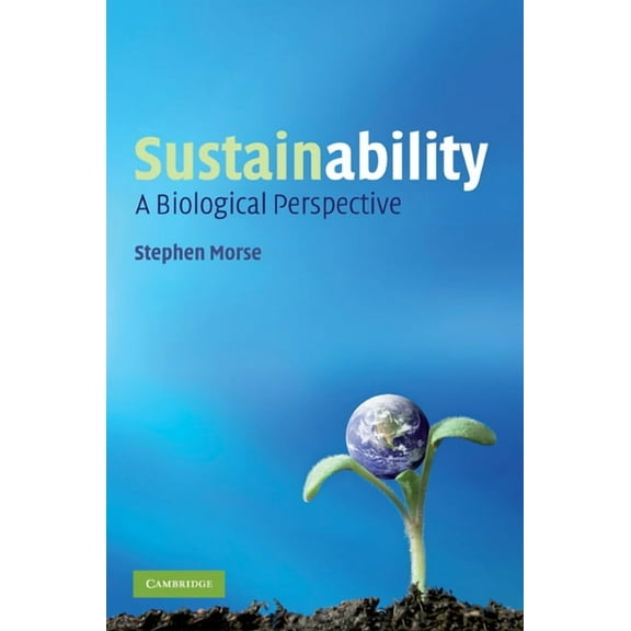 Sustainability: A Biological Perspective, (Hardcover)