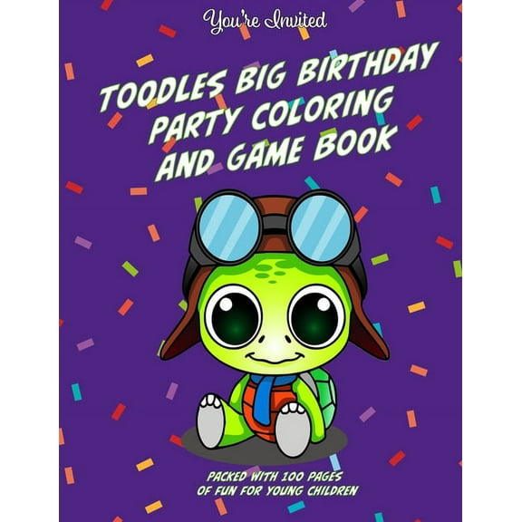 Toodles Big Birthday Party Coloring and Game Book: Packed with 100 Pages of Fun for Young Children (Paperback)