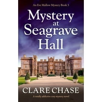 An Eve Mallow Mystery: Mystery at Seagrave Hall: A totally addictive cozy mystery novel (Paperback)