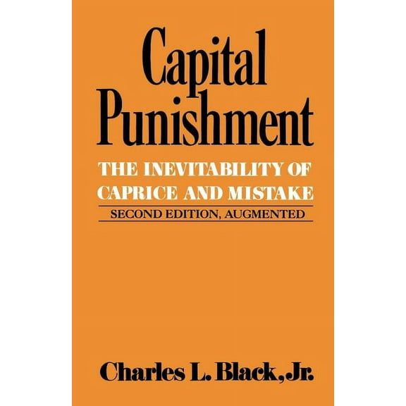 Inevitability of Caprice and Mistake Capital Punishment, (Paperback)