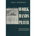thumbnail image 2 of In Work Of Their Hands Is Their Prayer: Cultural Narrative and Redemption On American, 2 of 2