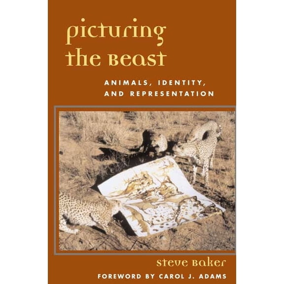 Picturing the Beast: Animals, Identity, and Representation, (Paperback)