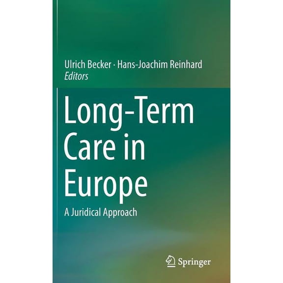 Long-Term Care in Europe: A Juridical Approach, (Hardcover)
