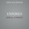 Blackstone 9781538443507 Exposed Anna J. Forrest