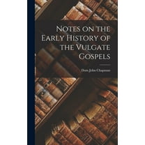 Notes on the Early History of the Vulgate Gospels (Hardcover)