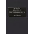 thumbnail image 2 of Pre-Owned Hypnotic Leadership: Leaders, Followers, and the Loss of Self (Hardcover) 0275971384 9780275971380, 2 of 2