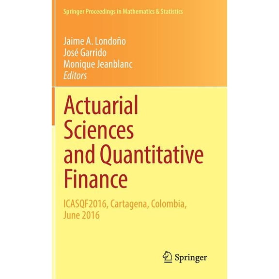 Springer Proceedings in Mathematics & St Actuarial Sciences and Quantitative Finance: Icasqf2016, Cartagena, Colombia, June 2016, Book 214, (Hardcover)