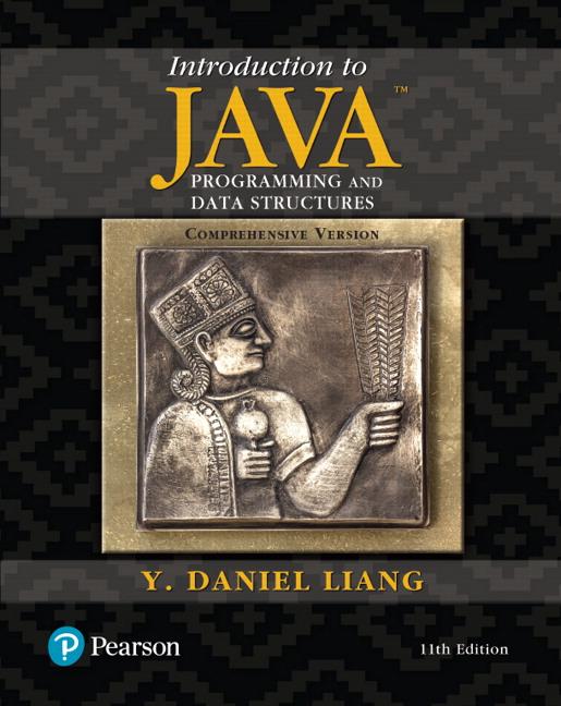 Introduction to Java Programming and Data Structures, Comprehensive Version (Edition 11 