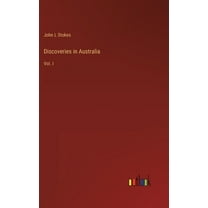 Discoveries in Australia: Vol. I (Hardcover)