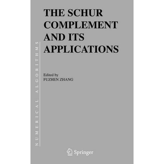 Numerical Methods and Algorithms The Schur Complement and Its Applications, Book 4, (Hardcover)