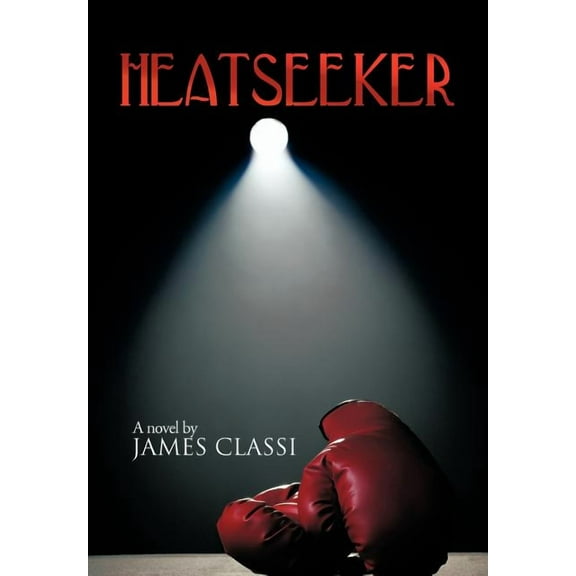 Heatseeker (Hardcover) by James Classi