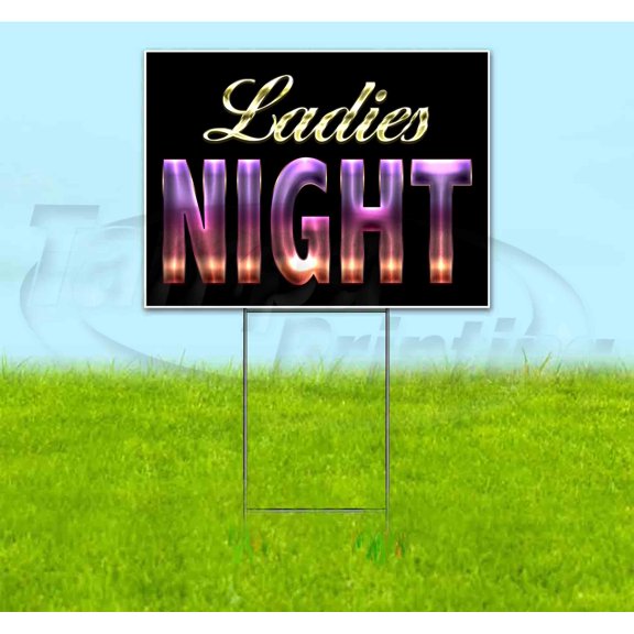 Ladies Night (18" x 24") Yard Sign, Includes Metal Step Stake