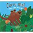 thumbnail image 1 of Carry Me!: Animal Babies on the Move, 1 of 1