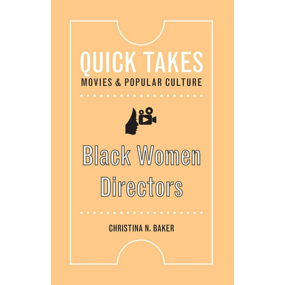 Quick Takes: Movies and Popular Culture Black Women Directors, (Paperback)