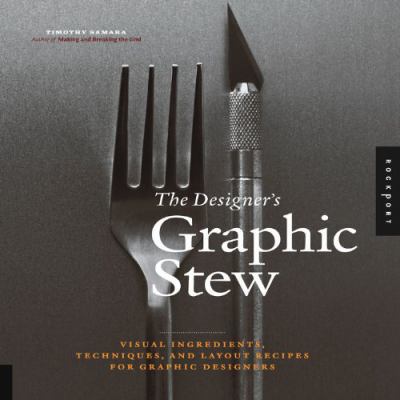 Graphix Design Ingredients Pre-Owned The Designer's Graphic Stew: Visual Ingredients, Techniques ...