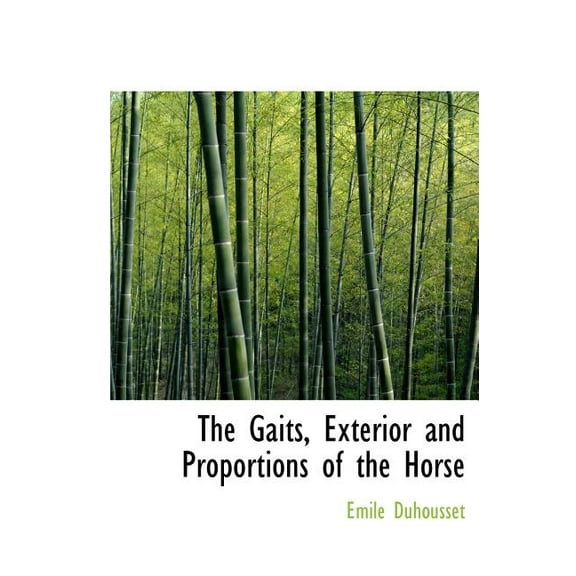 The Gaits, Exterior and Proportions of the Horse (Hardcover)