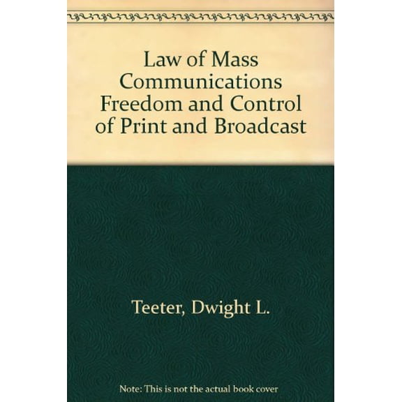 Pre-Owned Law of Mass Communications: Freedom and Control of Print and Broadcast Media, 9781566626026, 1566626021, Hardcover, 9th edition