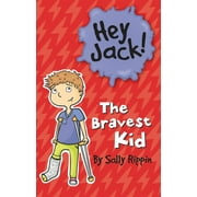 Hey Jack!: The Bravest Kid (Paperback)