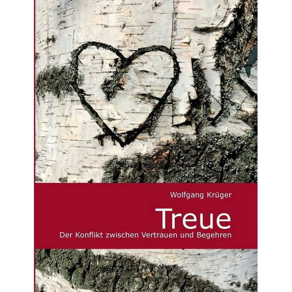 Treue: Der Konflikt zwischen Vertrauen und Begehren, (Paperback)