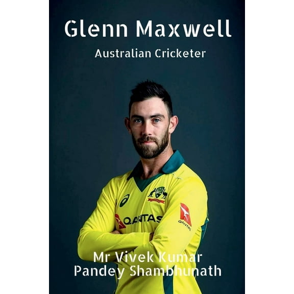 Glenn Maxwell: Australian Cricketer (Paperback)