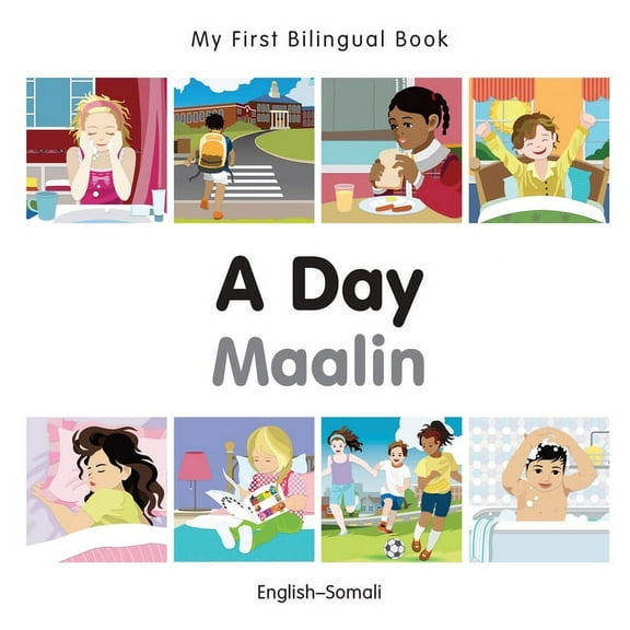 My First Bilingual Book: My First Bilingual Book–A Day (English–Somali) (Board book)