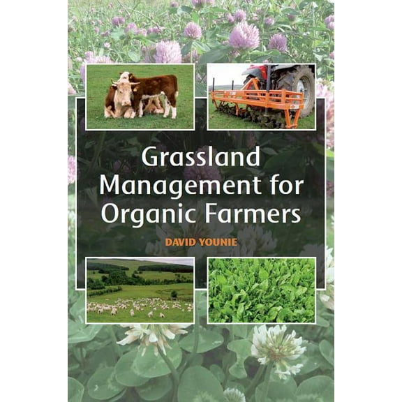 Grassland Management for Organic Farmers (Paperback)