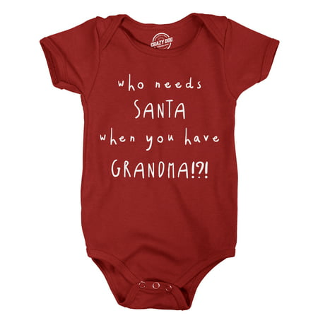 Who Needs Santa When You Have A Grandma Creeper Cute Christmas Day Bodysuit Outfit For Baby