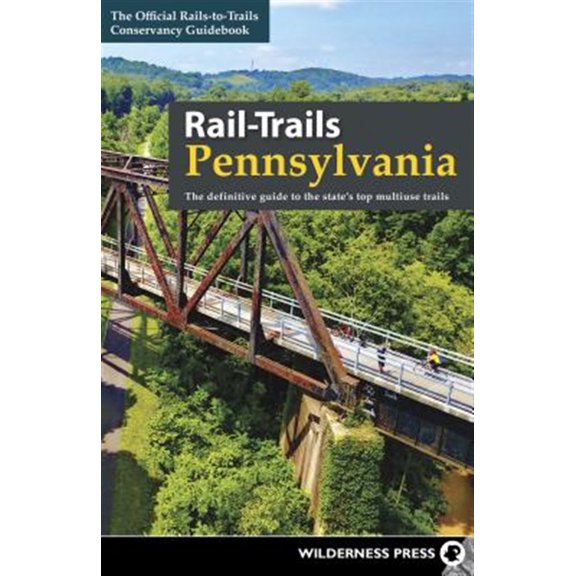 Pre-Owned Rail-Trails Pennsylvania: The Definitive Guide to the State's Top Multiuse Trails (Paperback) 089997967X 9780899979670