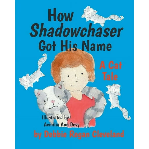 How Shadowchaser Got His Name: A Cat Tale, (Paperback)