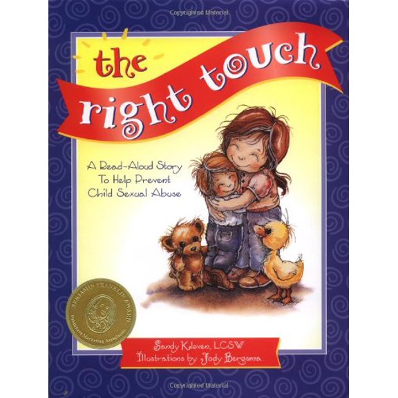 Pre-Owned The Right Touch: A Read-Aloud Story to Help Prevent Child Sexual Abuse (Jody Bergsma Collection), 9780935699104, 0935699104, Hardcover, 1 edition