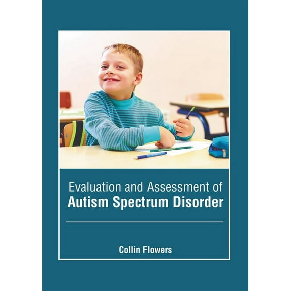 Evaluation and Assessment of Autism Spectrum Disorder, (Hardcover)