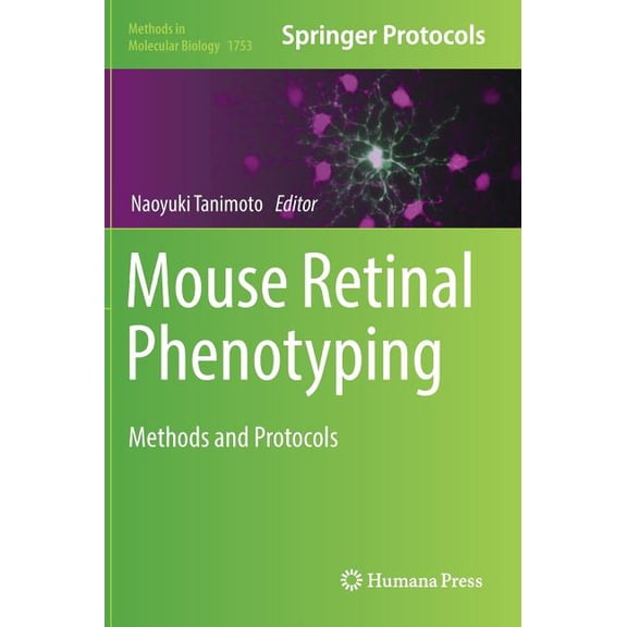 Methods in Molecular Biology Mouse Retinal Phenotyping: Methods and Protocols, Book 1753, (Hardcover)