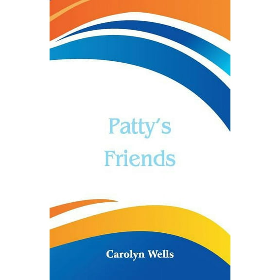 Patty's Friends, (Paperback)