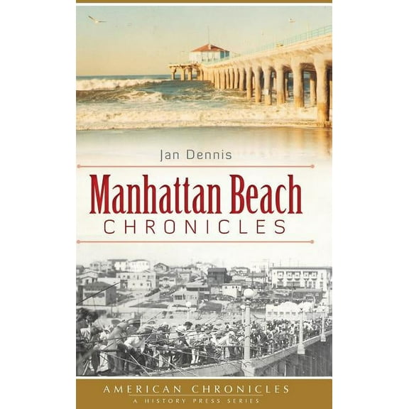 Manhattan Beach Chronicles (Hardcover)