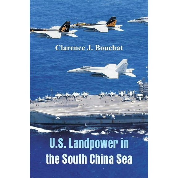 U.S. Landpower in the South China Sea, (Paperback)