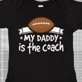 thumbnail image 4 of Inktastic Football My Daddy is the Coach Boys or Girls Baby Bodysuit, 4 of 5