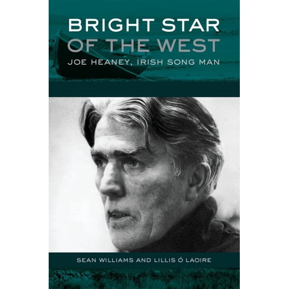 American Musicspheres Bright Star of the West: Joe Heaney, Irish Song-Man, (Hardcover)