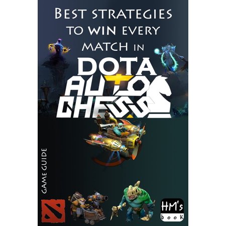 Best strategies to win every match in Dota Auto Chess -
