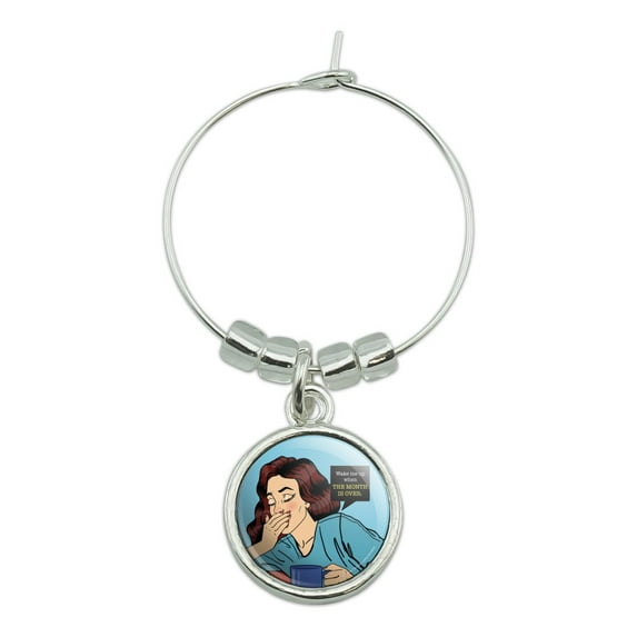 Wake Me Up When This Month is Over Funny Humor Wine Glass Charm Drink Marker