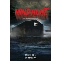 A Dr. Jack Giorgio Thriller Mindhunt, Book 1, (Paperback)