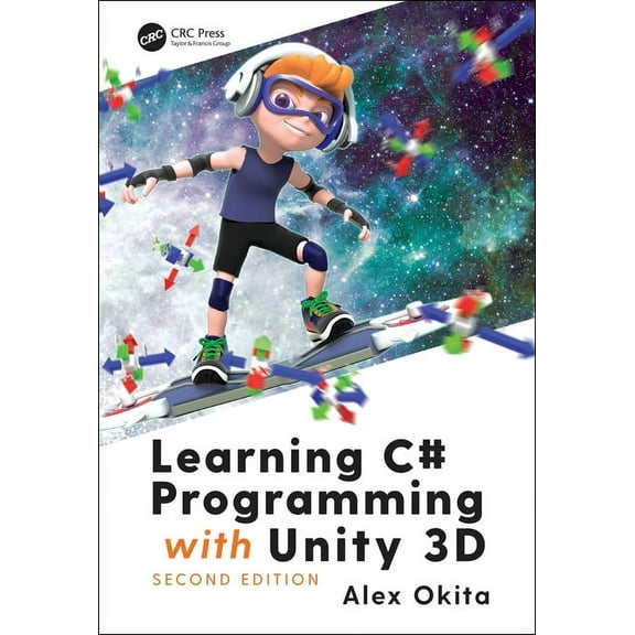 Learning C# Programming with Unity 3D, second edition, (Paperback)