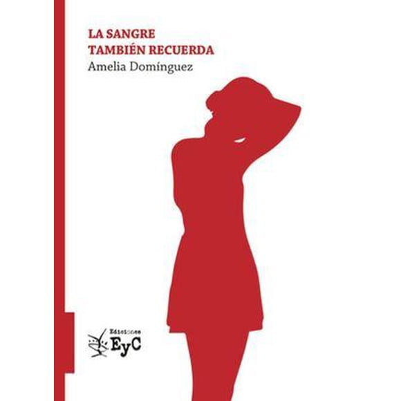 LA SANGRE TAMBIEN RECUERDA EYC 9786078344802