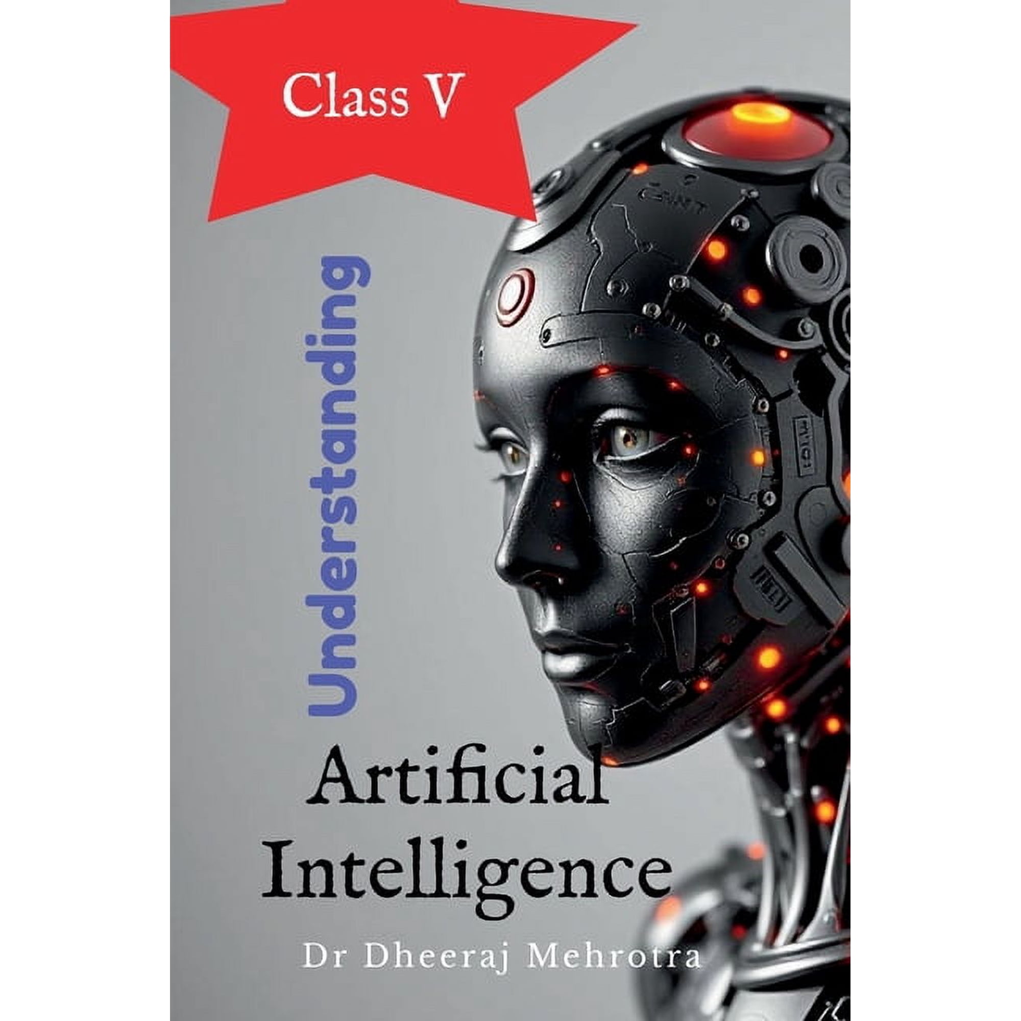 Understanding Artificial Intelligence Class V (Paperback)