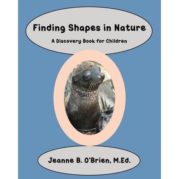 Finding Shapes in Nature: A Discovery Book for Children, (Paperback)