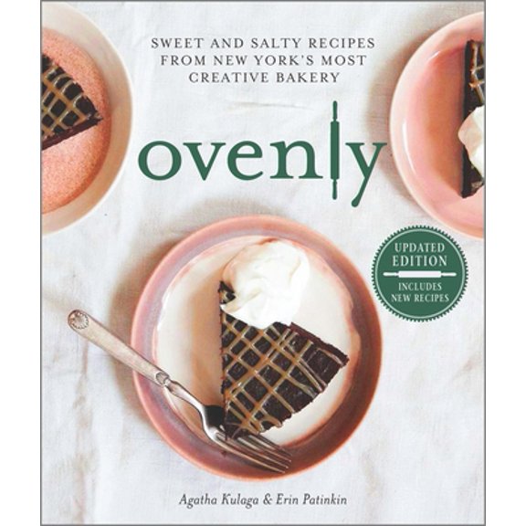 Pre-Owned Ovenly: Sweet and Salty Recipes from New York's Most Creative Bakery (Paperback) 0778311112 9780778311119