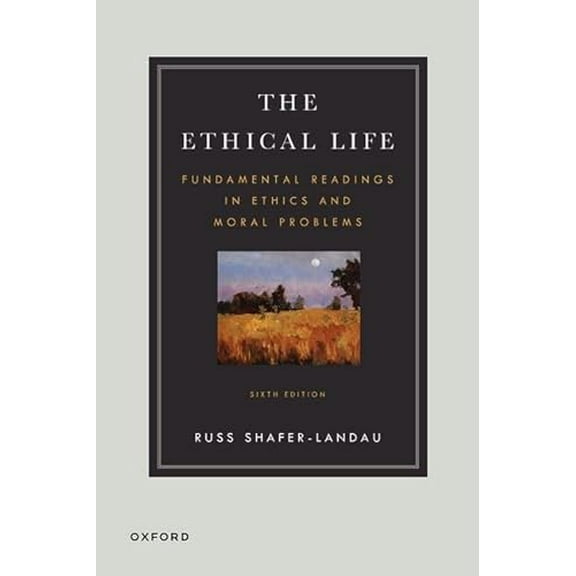 Pre-Owned The Ethical Life: Fundamental Readings in Ethics and Moral Theory (Paperback) 0197697623 9780197697627