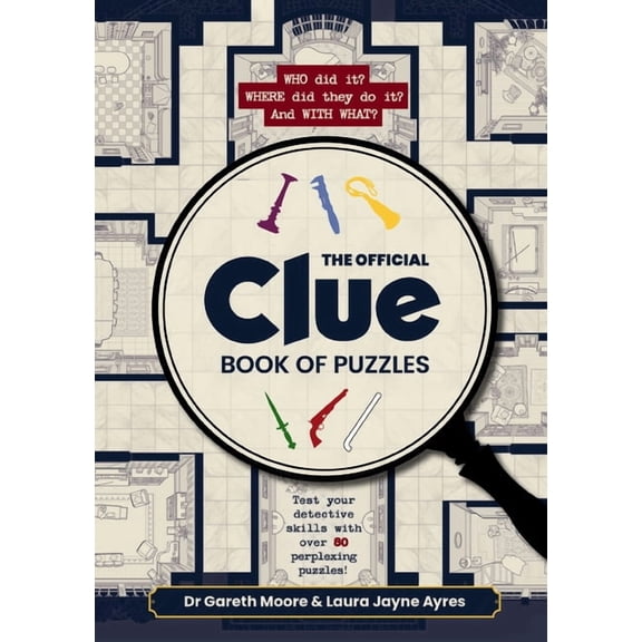 The Official Clue Book of Puzzles: Test Your Detective Skills with Over 80 Perplexing Puzzles, (Paperback)